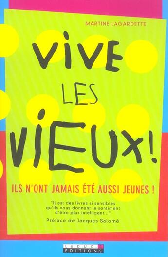 Couverture du livre « Vive les vieux ! » de Martine Lagardette aux éditions Leduc