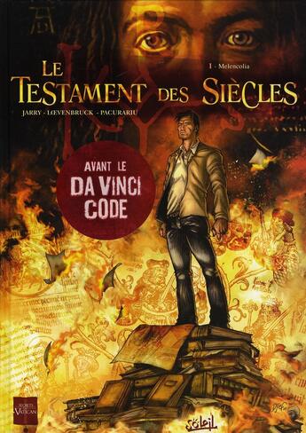 Couverture du livre « Le testament des siècles t.1 ; melencolia » de Henri Loevenbruck et Cristian Pacurariu et Nicolas Jarry aux éditions Soleil