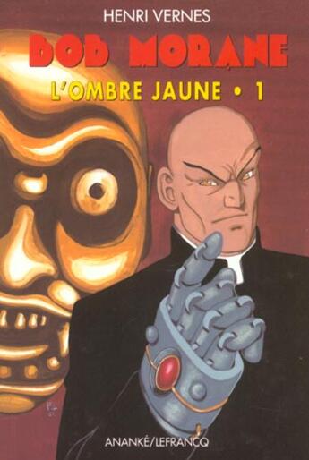 Couverture du livre « Bob Morane ; l'ombre jaune t.1 » de Vernes Henri aux éditions Ananke