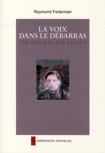 Couverture du livre « La voix dans le débarras » de Raymond Federman aux éditions Impressions Nouvelles