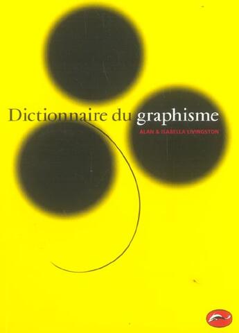 Couverture du livre « Dictionnaire du graphisme » de Alan Livingston et Isabella Livingston aux éditions Thames And Hudson