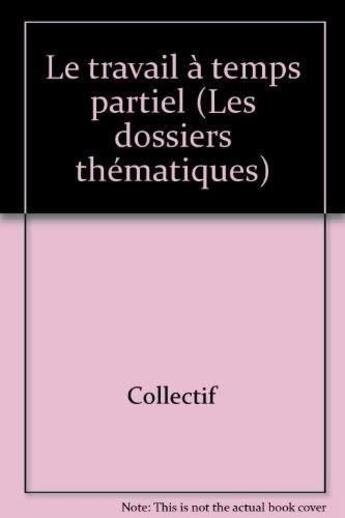 Couverture du livre « Travail A Temps Partiel » de Insee/ aux éditions Liaisons