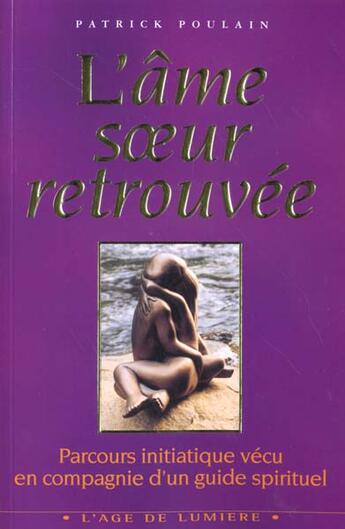 Couverture du livre « L'ame soeur retrouvee » de Patrick Poulain aux éditions Vivez Soleil