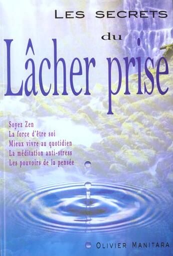 Couverture du livre « Le Secret De Lacher Prise » de Olivier Manitara aux éditions Telesma