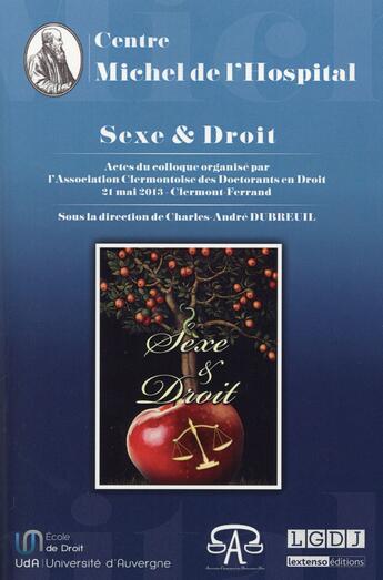 Couverture du livre « Sexe et droit » de Charles-Andre Dubreuil aux éditions Centre Michel De L'hospital