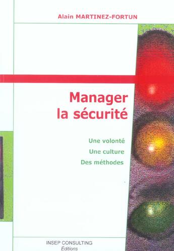 Couverture du livre « Manager la securite - une volonte - une culture - des methodes (2e édition) » de Martinez-Fortun A. aux éditions Eyrolles