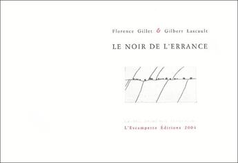 Couverture du livre « Le noir de l'errance » de Florence Gillet et Gilbert Lascault aux éditions Escampette