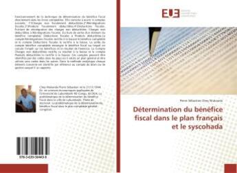 Couverture du livre « Détermination du bénéfice fiscal dans le plan français et le syscohada » de Pierre Sébastien Chey Mukandu aux éditions Editions Universitaires Europeennes