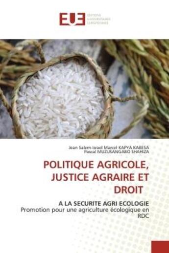 Couverture du livre « Politique agricole, justice agraire et droit - a la securite agri ecologiepromotion pour une agricul » de Kapya Kabesa aux éditions Editions Universitaires Europeennes