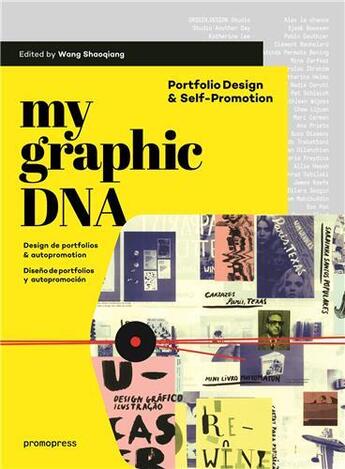 Couverture du livre « My graphic DNA ; portfolio design & self-promotion » de Wang Shao Qiang aux éditions Promopress