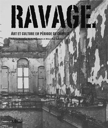 Couverture du livre « Ravages ; art et culture en période de conflit » de  aux éditions Fonds Mercator