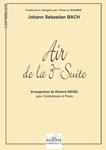 Couverture du livre « Air de la 3eme suite orchestrale bwv 1068 (version contrebasse) » de Bach Js aux éditions Delatour