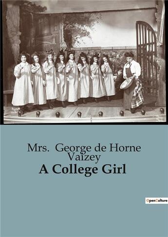 Couverture du livre « A College Girl » de Mrs. George De Horne Vaizey aux éditions Culturea