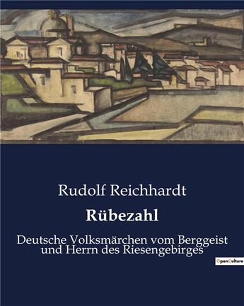 Couverture du livre « Rübezahl : Deutsche Volksmärchen vom Berggeist und Herrn des Riesengebirges » de Rudolf Reichhardt aux éditions Culturea