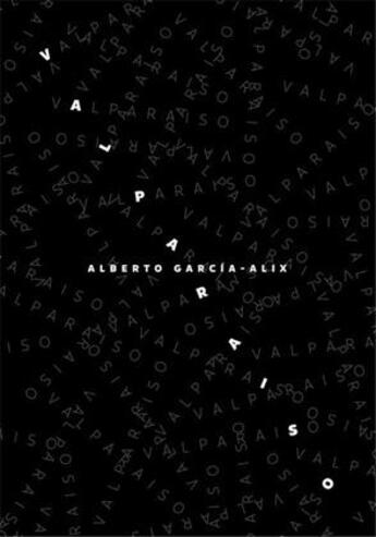 Couverture du livre « Valparaiso » de Alberto Garcia Alix aux éditions Andre Frere