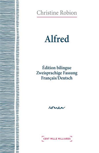 Couverture du livre « Alfred » de Christine Robion aux éditions Cent Mille Milliards