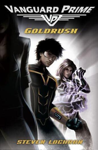 Couverture du livre « Goldrush: Vanguard Prime Book 1 » de Lochran Steven aux éditions Penguin Books Ltd Digital