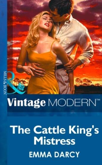 Couverture du livre « The Cattle King's Mistress (Mills & Boon Modern) (Kings of the Outback » de Emma Darcy aux éditions Mills & Boon Series