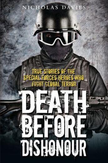 Couverture du livre « Death Before Dishonour - True Stories of The Special Forces Heroes Who » de Nicholas Davies aux éditions Blake John Digital