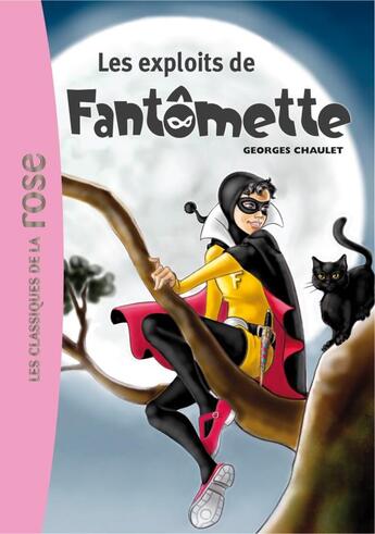 Couverture du livre « Fantômette t.1 ; les exploits de Fantômette » de Georges Chaulet aux éditions Hachette Jeunesse