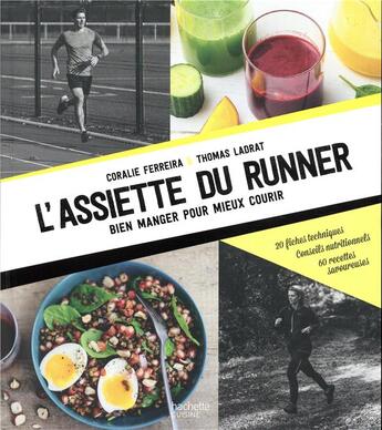 Couverture du livre « L'assiette du runner ; bien manger pour mieux courir » de Coralie Ferreira et Thomas Ladrat aux éditions Hachette Pratique