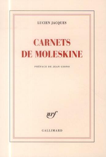 Couverture du livre « Carnets de moleskine » de Lucien Jacques aux éditions Gallimard