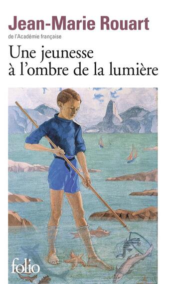 Couverture du livre « Une jeunesse à l'ombre de la lumière » de Jean-Marie Rouart aux éditions Folio