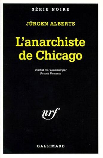 Couverture du livre « L'anarchiste de Chicago » de Jurgen Alberts aux éditions Gallimard