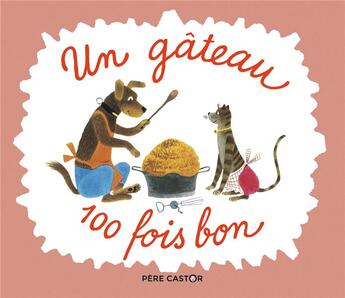 Couverture du livre « Un gâteau 100 fois bon » de Josef Apek aux éditions Pere Castor