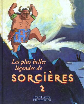 Couverture du livre « Plus belles legendes de sorcieres- t2 (les) - kotsi le geant, les fees, momotaro (ou le premier-ne d » de  aux éditions Pere Castor