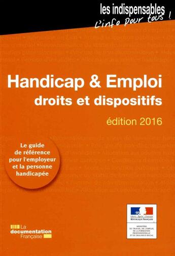 Couverture du livre « Handicap et emploi ; droit et dispositifs » de Ministere Du Travail aux éditions Documentation Francaise