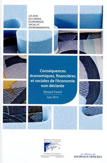 Couverture du livre « Conséquences économiques, financières et sociales de l'économie non déclarée » de Bernard Farriol aux éditions Documentation Francaise