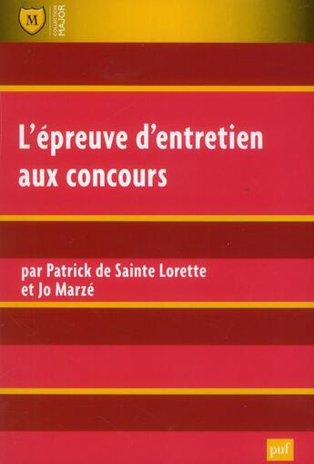 Couverture du livre « L'épreuve d'entretien aux concours (8e édition) » de Patrick De Sainte Lorette et Jo Marze aux éditions Belin Education