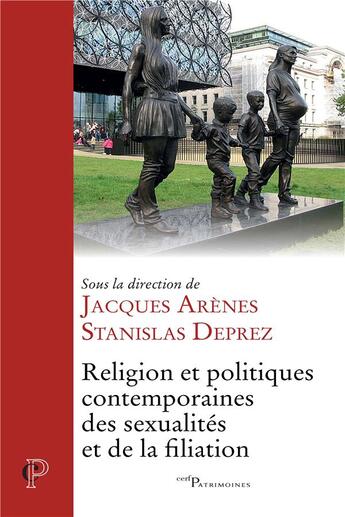 Couverture du livre « Religion et politiques contemporaines des sexualites et de la filiation » de Stanislas Deprez aux éditions Cerf