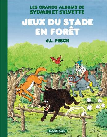 Couverture du livre « Les grands albums de Sylvain et Sylvette Tome 2 : jeux du stade en forêt » de Jean-Louis Pesch aux éditions Dargaud