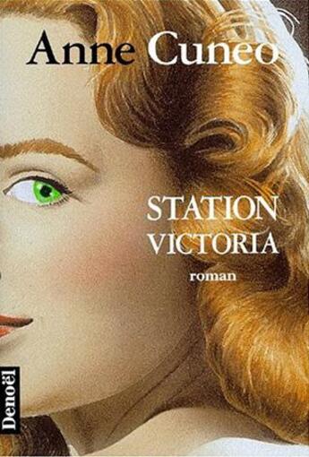 Couverture du livre « Station victoria » de Anne Cuneo aux éditions Denoel