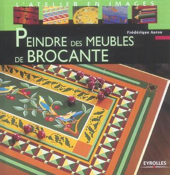 Couverture du livre « Peindre des meubles de brocante » de Frédérique Aaron aux éditions Eyrolles