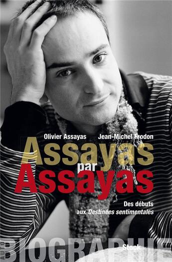 Couverture du livre « Assayas par Assayas » de Olivier Assayas et Jean-Michel Frodon aux éditions Stock