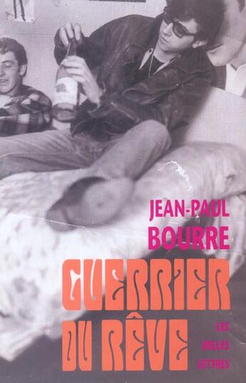 Couverture du livre « Guerrier du rêve » de Jean-Paul Bourre aux éditions Belles Lettres