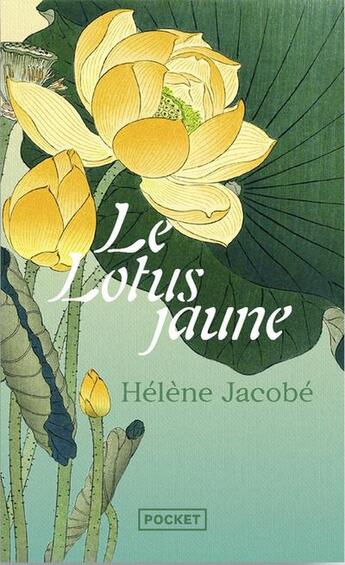 Couverture du livre « Le Lotus jaune » de Hélène Jacobé aux éditions Pocket