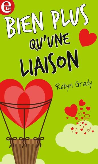 Couverture du livre « Bien plus qu'une liaison » de Robyn Grady aux éditions Harlequin