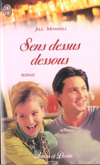 Couverture du livre « Sens dessus dessous » de Jill Mansell aux éditions J'ai Lu