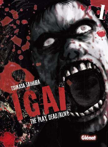 Couverture du livre « Igai ; the play dead/alive Tome 1 » de Tsukasa Saimura aux éditions Glenat