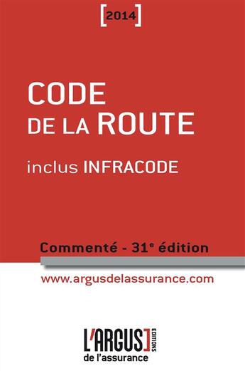 Couverture du livre « Code de la route commenté (édition 2014) » de Jacques Remy aux éditions L'argus De L'assurance