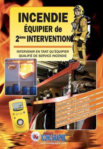 Couverture du livre « Incendie équipier de seconde intervention » de  aux éditions Icone Graphic