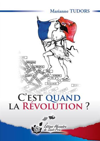 Couverture du livre « C'est quand la révolution ? » de Marianne Tudors aux éditions Alexandra De Saint Prix