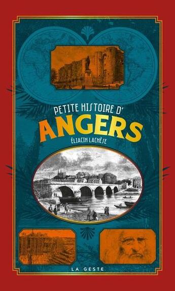 Couverture du livre « Petite histoire d'Angers » de Eliacin Lachese aux éditions Geste