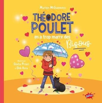 Couverture du livre « Théodore Poulet en a trop marre des bisous » de Marion Mcguinness et Deb Azra aux éditions Editions Splash Splash!