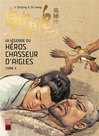 Couverture du livre « La légende du héros chasseur d'aigles Tome 4 » de Yong Jin et Li Zhiqing aux éditions Urban China