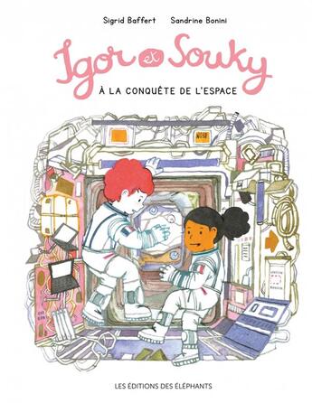 Couverture du livre « Igor et Souky à la conquête de l'espace » de Sigrid Baffert aux éditions Editions Des Elephants